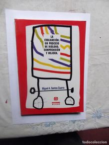 Libros de segunda mano: LA EVALUACCION : UN PROCESO DE DIALOGO,COMPRENSION Y MEJORA DE MIGUEL A. SANTOS GUERRA